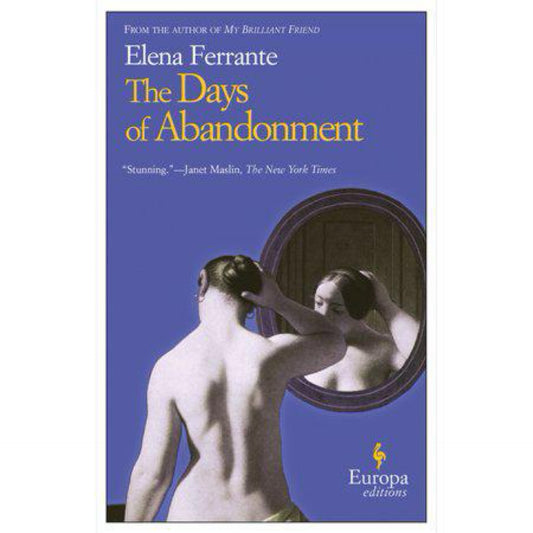 The Days of Abandonment: A Novel by Elena Ferrante