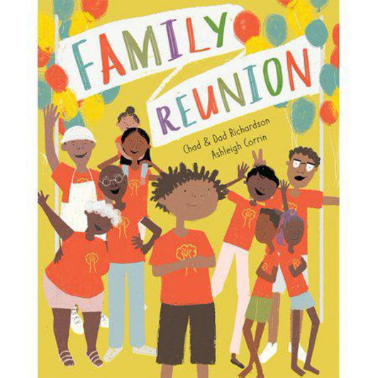 Family Reunion - by Chad and Dad Richardson (Hardcover)