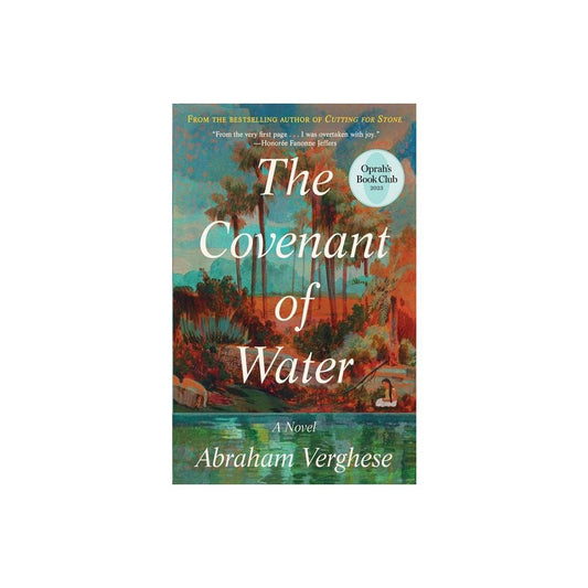 The Covenant of Water (Oprah's Book Club) - by Abraham Verghese (Paperback)