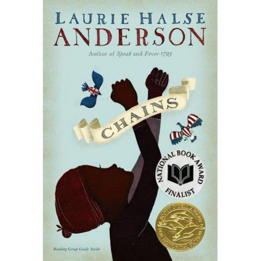 Chains (The Seeds of America Trilogy) by Laurie Halse Anderson
