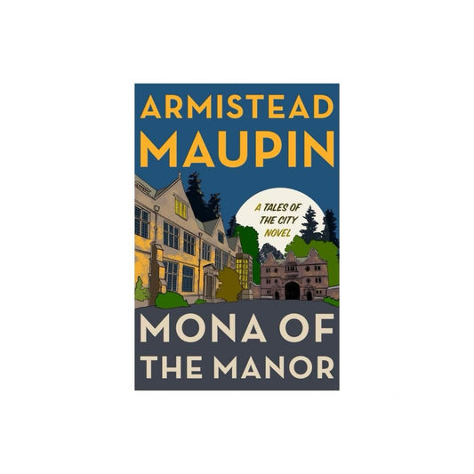 Mona of the Manor - (Tales of the City) by Armistead Maupin (Used)