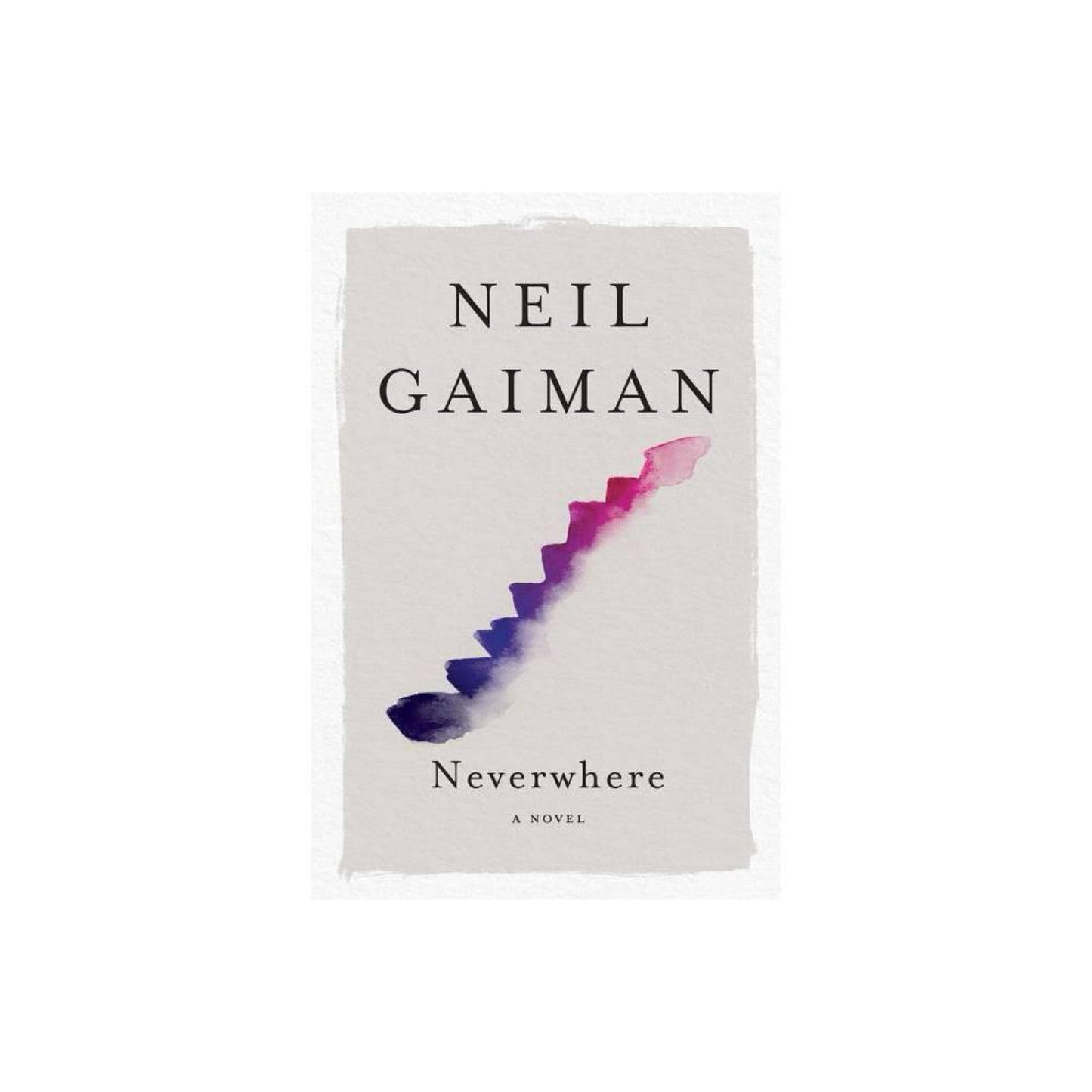 Neverwhere: A Novel by Neil Gaiman