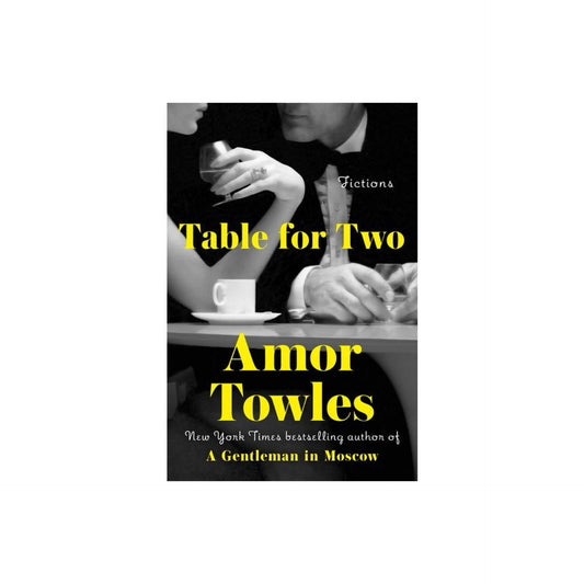 Table for Two - by Amor Towles (Hardcover)