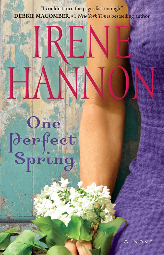 One Perfect Spring: A Novel by Irene Hannon