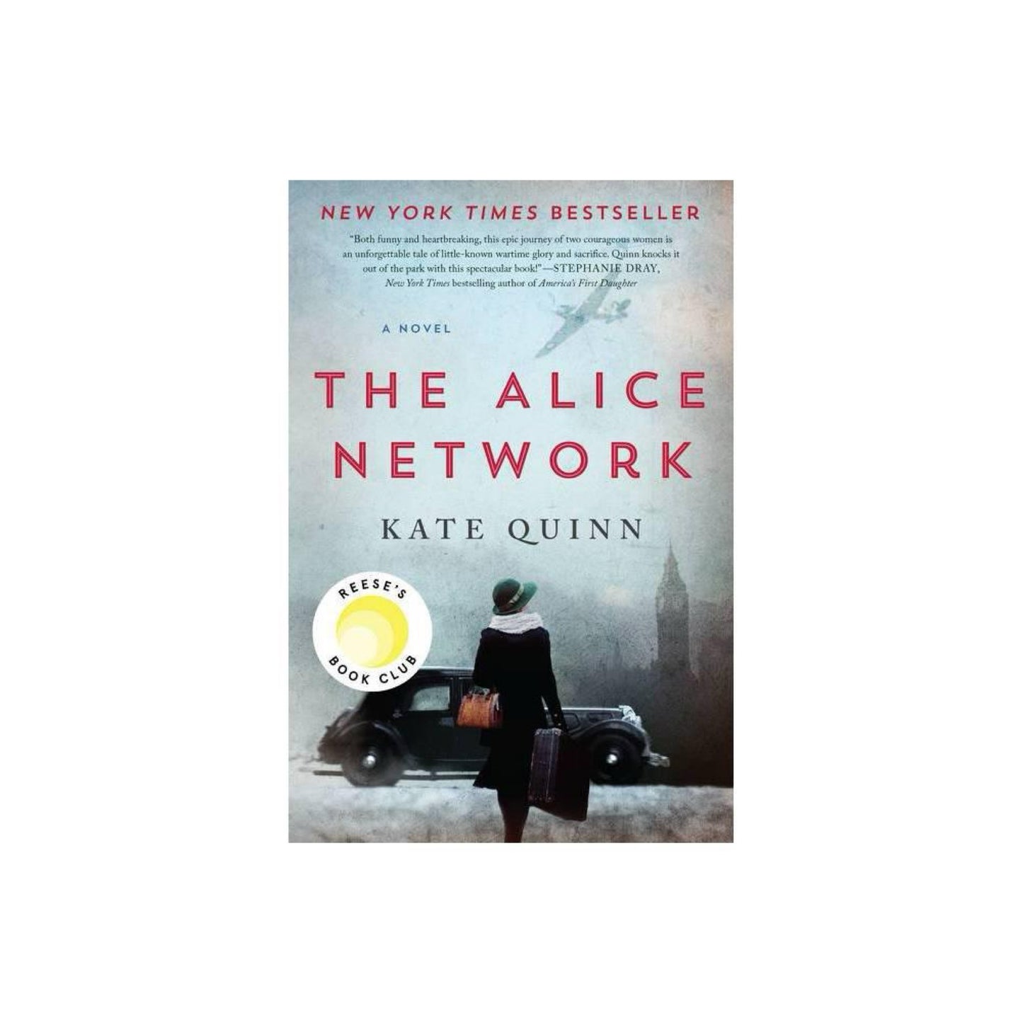 The Alice Network: A Novel by Kate Quinn