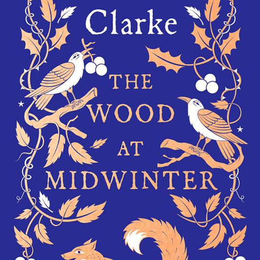 The Wood at Midwinter - by Susanna Clarke (Hardcover)
