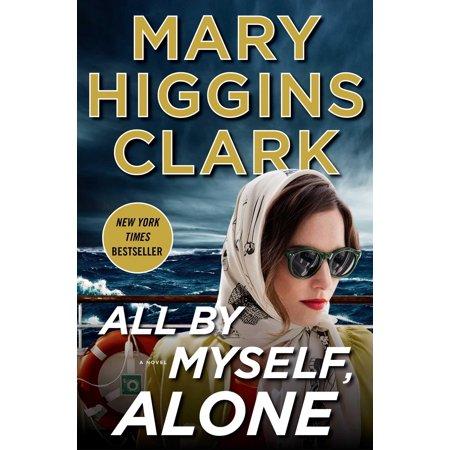 All by Myself, Alone : A Novel (Hardcover)