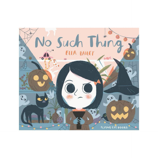 No Such Thing by Ella Bailey