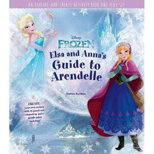 Disney Frozen: Elsa and Anna's Guide to Arendelle : An Explore-and-Create Activity Book and Play Set (Hardcover)