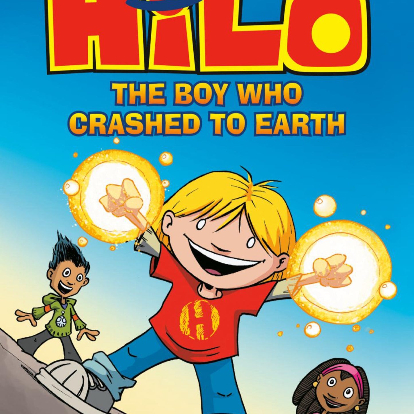 Hilo: The Boy Who Crashed to Earth (Hilo Book 1) by Judd Winick