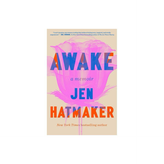 AWAKE - by Jen Hatmaker (Hardcover)