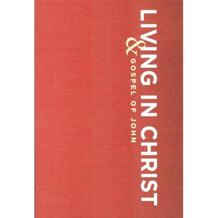 Living in Christ : and Gospel of John (Paperback)