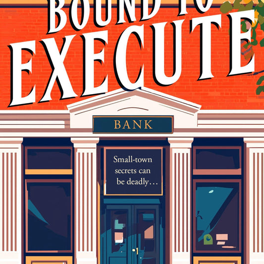 Bound to Execute: A Cozy Mystery Adventure (St. Marin's Cozy Mystery Series