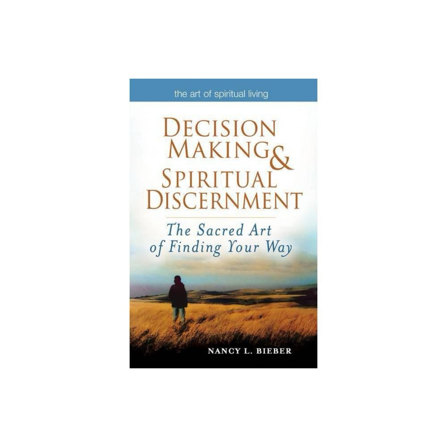Decision Making & Spiritual Discernment -(Used) by Nancy L Bieber (Paperback)