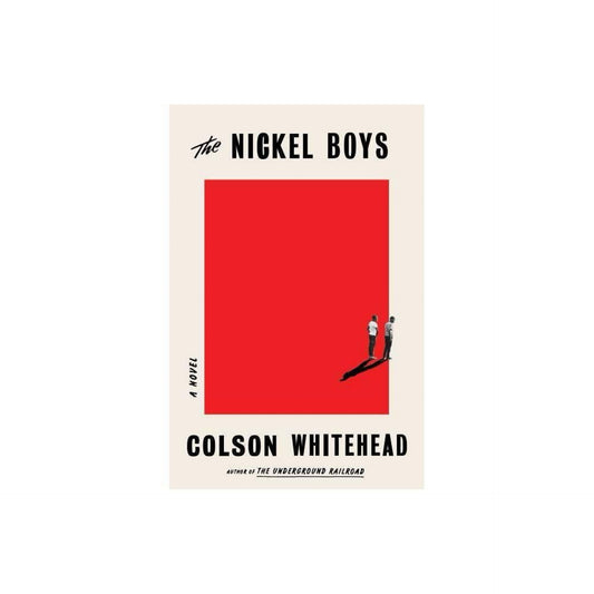 The Nickel Boys - by Colson Whitehead (Used)