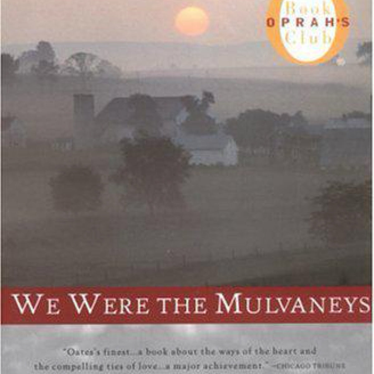We Were the Mulvaneys (Oprah's Book Club) by Joyce Carol Oates