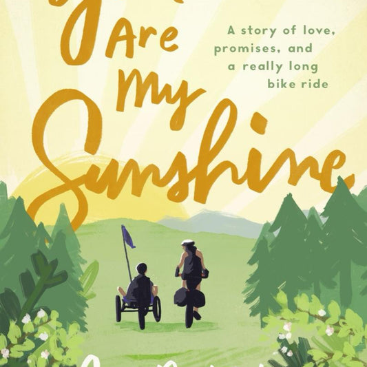 You Are My Sunshine - by Sean Dietrich (Hardcover)