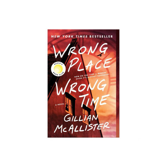 Wrong Place Wrong Time - by Gillian Mcallister (Paperback)