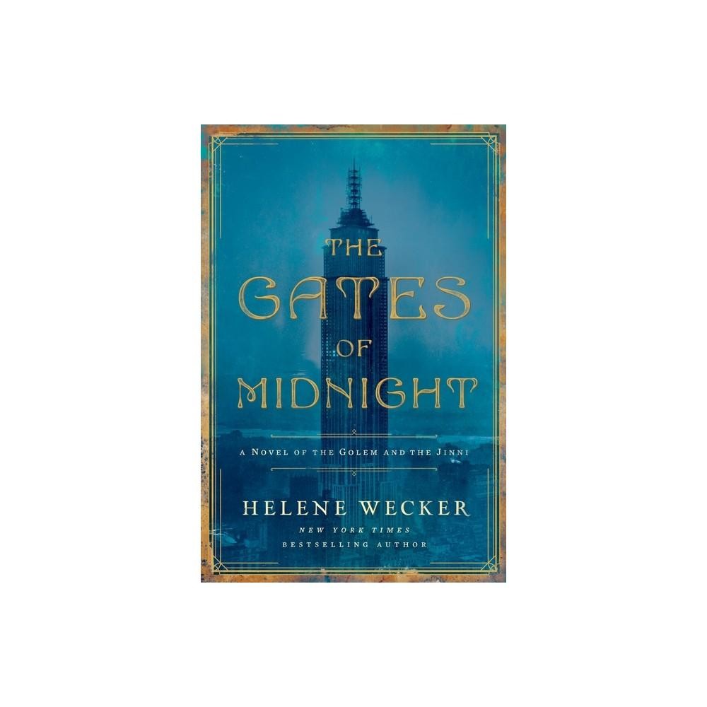 The Gates of Midnight - (Golem and The Jinni) by Helene (Hardcover)