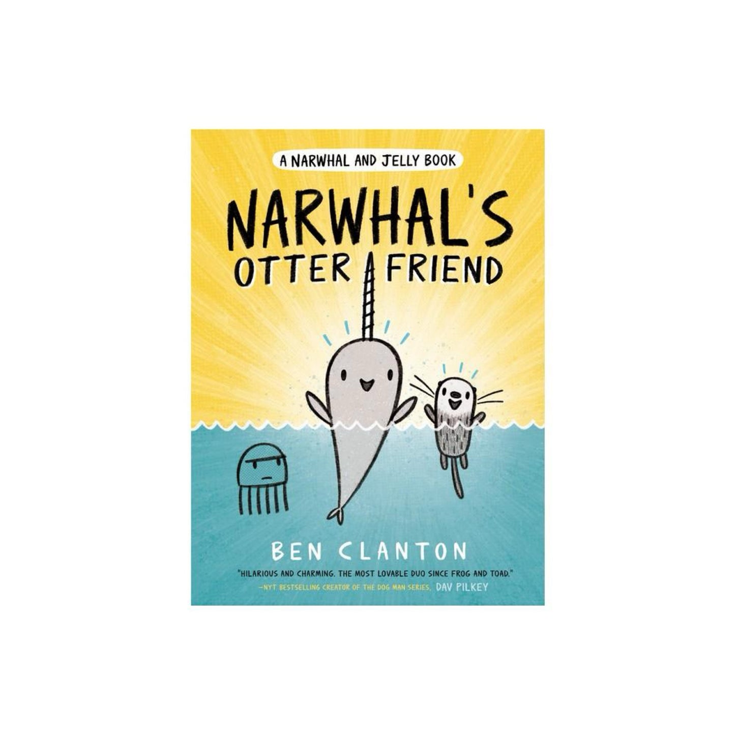 Narwhal's Otter Friend (A Narwhal and Jelly Book #4) by Ben Clanton