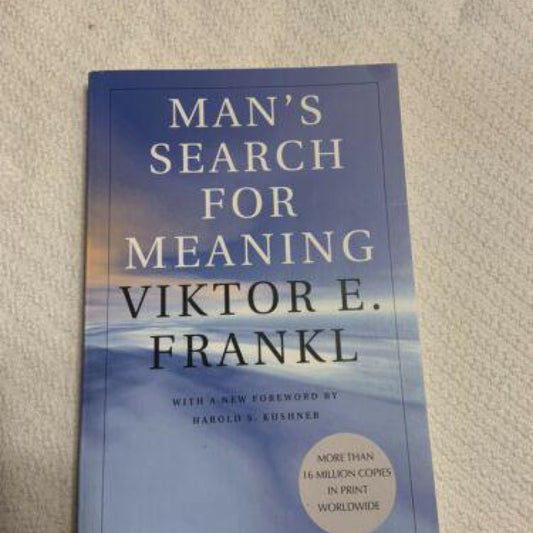 Man's Search for Meaning by Viktor E. Frankl
