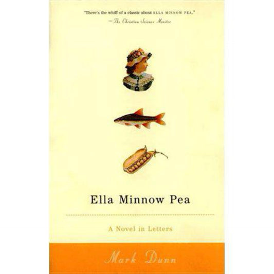 Ella Minnow Pea: A Novel in Letters by Mark Dunn