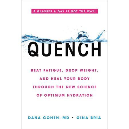 Quench - by Dana Cohen & Gina Bria (Paperback)