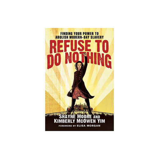 Refuse to Do Nothing (Used) - by Shayne Moore & Kimberly Mcowen Yim (Paperback)
