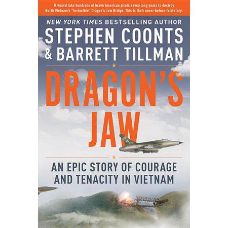 Dragon's Jaw - by Stephen Coonts & Barrett Tillman (Hardcover)