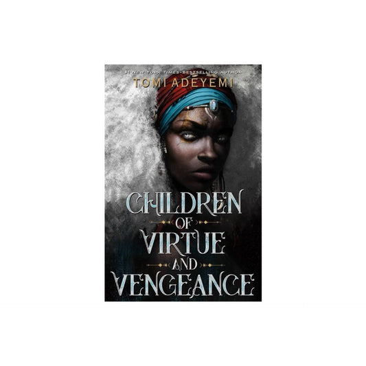Children of Virtue and Vengeance - (Legacy of Orisha) by Tomi Adeyemi (Paperback)