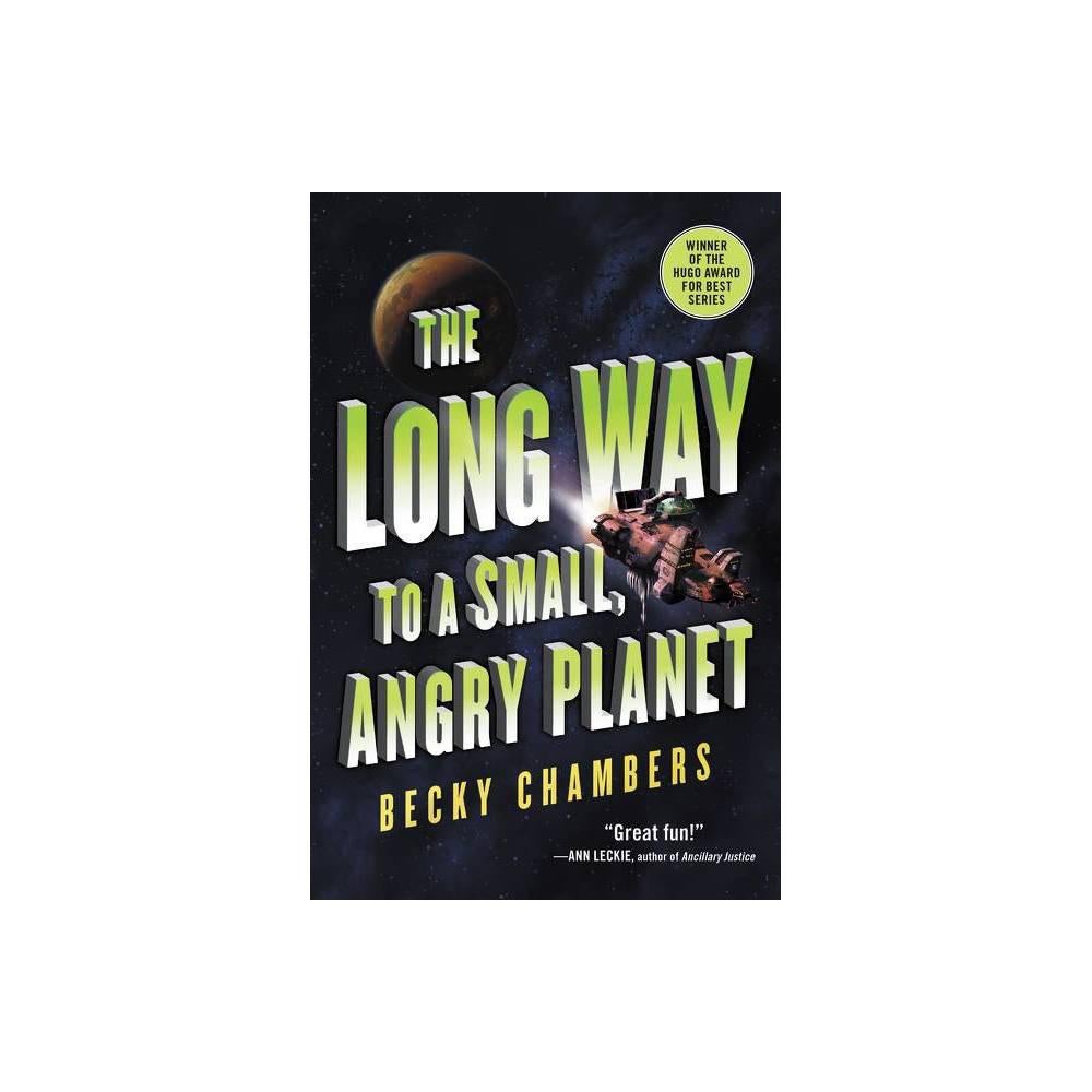 The Long Way to a Small, Angry Planet (Wayfarers, 1) by Becky Chambers