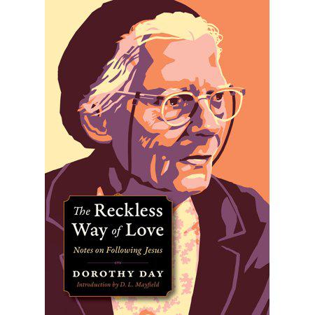 The Reckless Way of Love : Notes on Following Jesus (paperback)