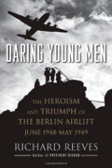 Daring Young Men: The Heroism and Triumph of The Berlin Airlift, June 1948-May 1949
