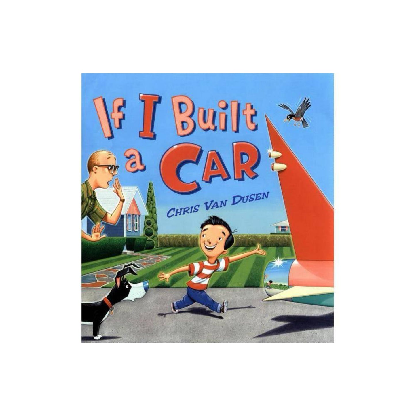 If I Built a Car (If I Built Series) by Chris Van Dusen