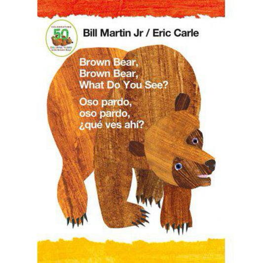 Brown Bear, Brown Bear, What Do You See? / Oso pardo, oso pardo, ¿qué ves ahí? (Bilingual board book - English / Spanish) by Bill Martin Jr.