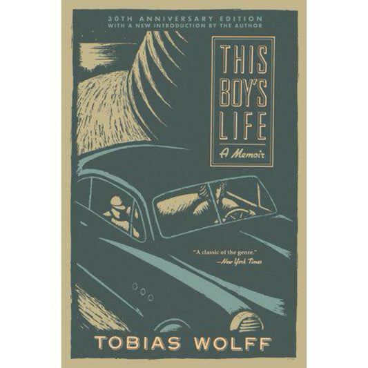 This Boy's Life (30th Anniversary Edition): A Memoir by Tobias Wolff used