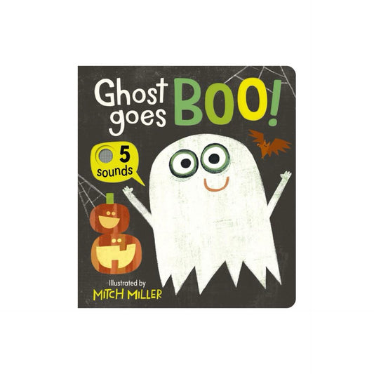 Ghost Goes Boo! An Interactive Book with 5 Sounds! - by Becky (Board Book)