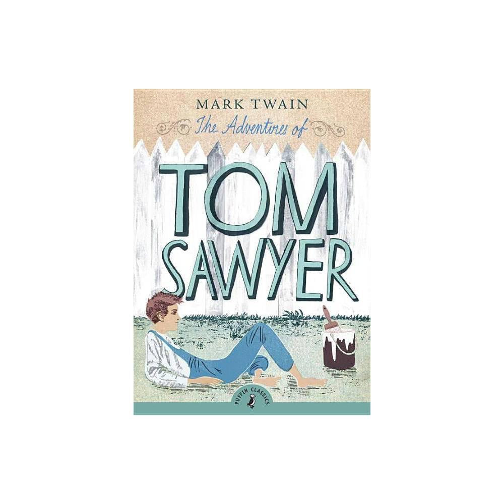 The Adventures of Tom Sawyer (Puffin Classics) by Mark Twain