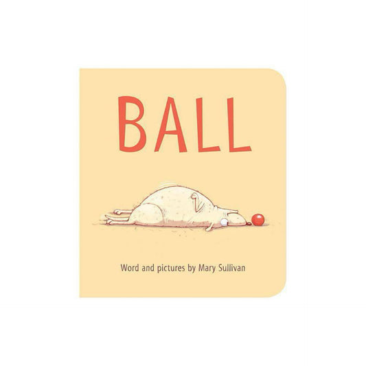 Ball Board Book - by Mary Sullivan