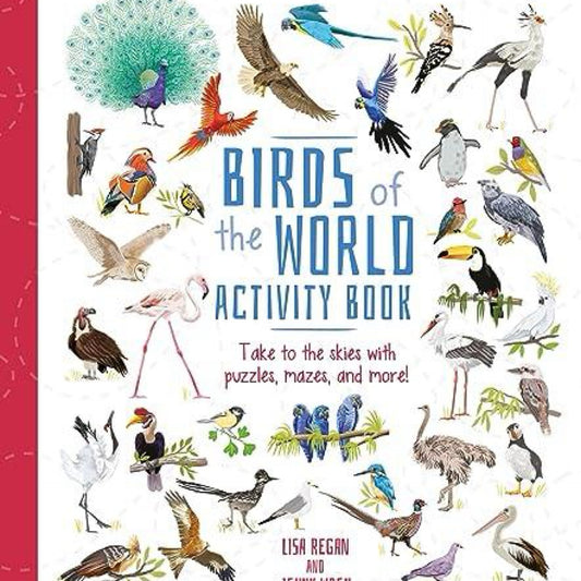 Birds of the World Activity Book: Take to the Skies with Puzzles, Mazes