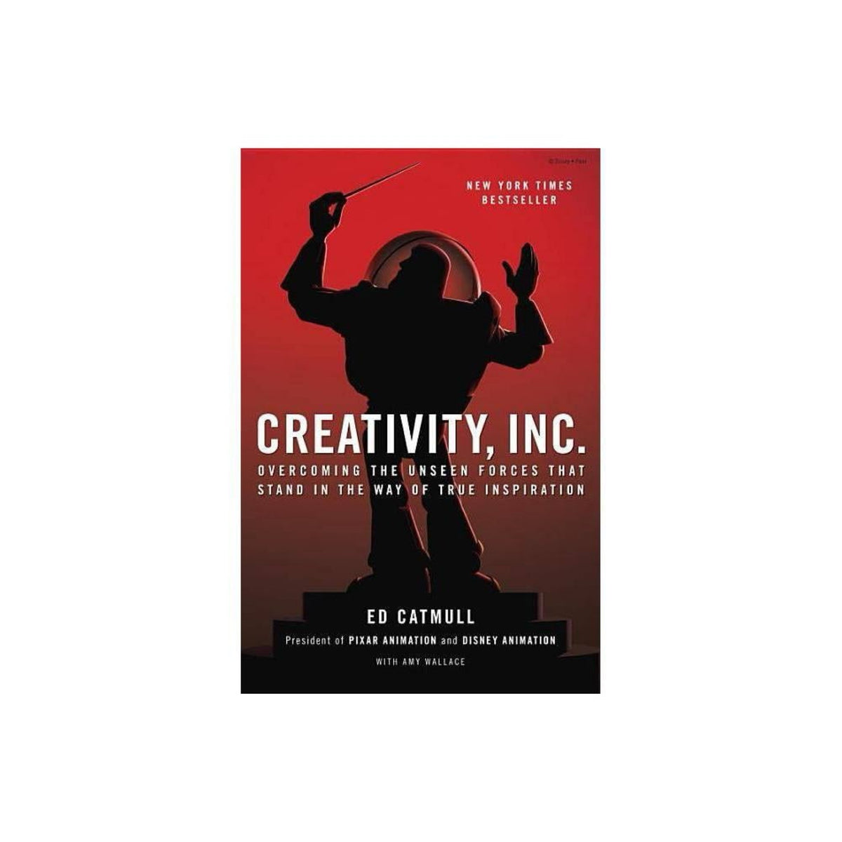 Creativity, Inc.: (Used) Overcoming the Unseen Forces That Stand in the Way of True Inspiration by Ed Catmull