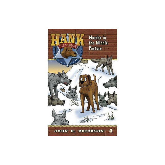 Murder in the Middle Pasture (Hank the Cowdog (Quality)) by John R Erickson