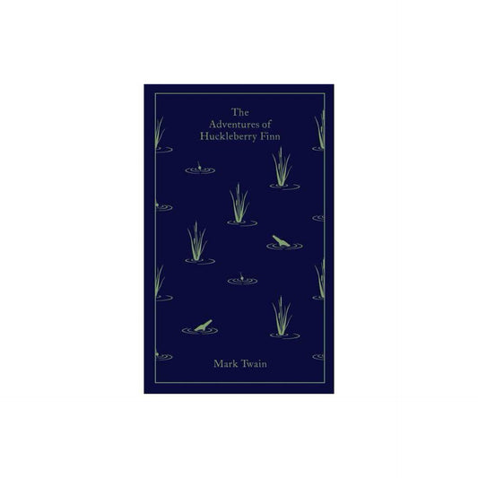 The Adventures of Huckleberry Finn (Penguin Clothbound Classics) by Mark Twain