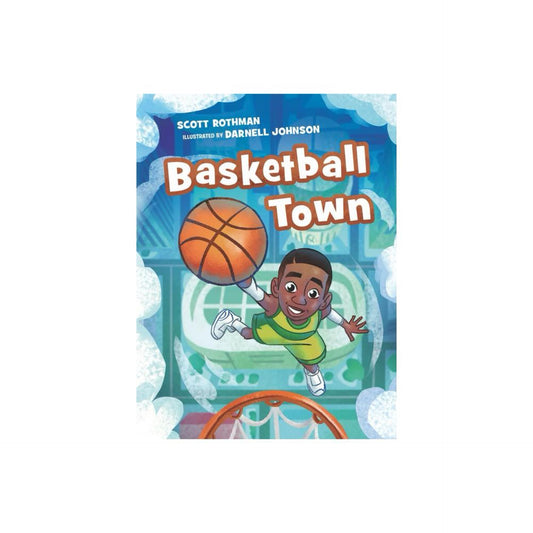 Basketball Town - by Scott Rothman (Hardcover)