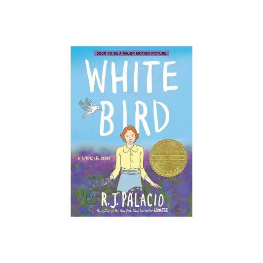 White Bird: A Wonder Story (A Graphic Novel) by R. J. Palacio
