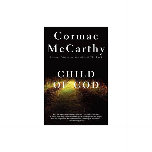 Child of God - (Vintage International) by Cormac McCarthy (Paperback)