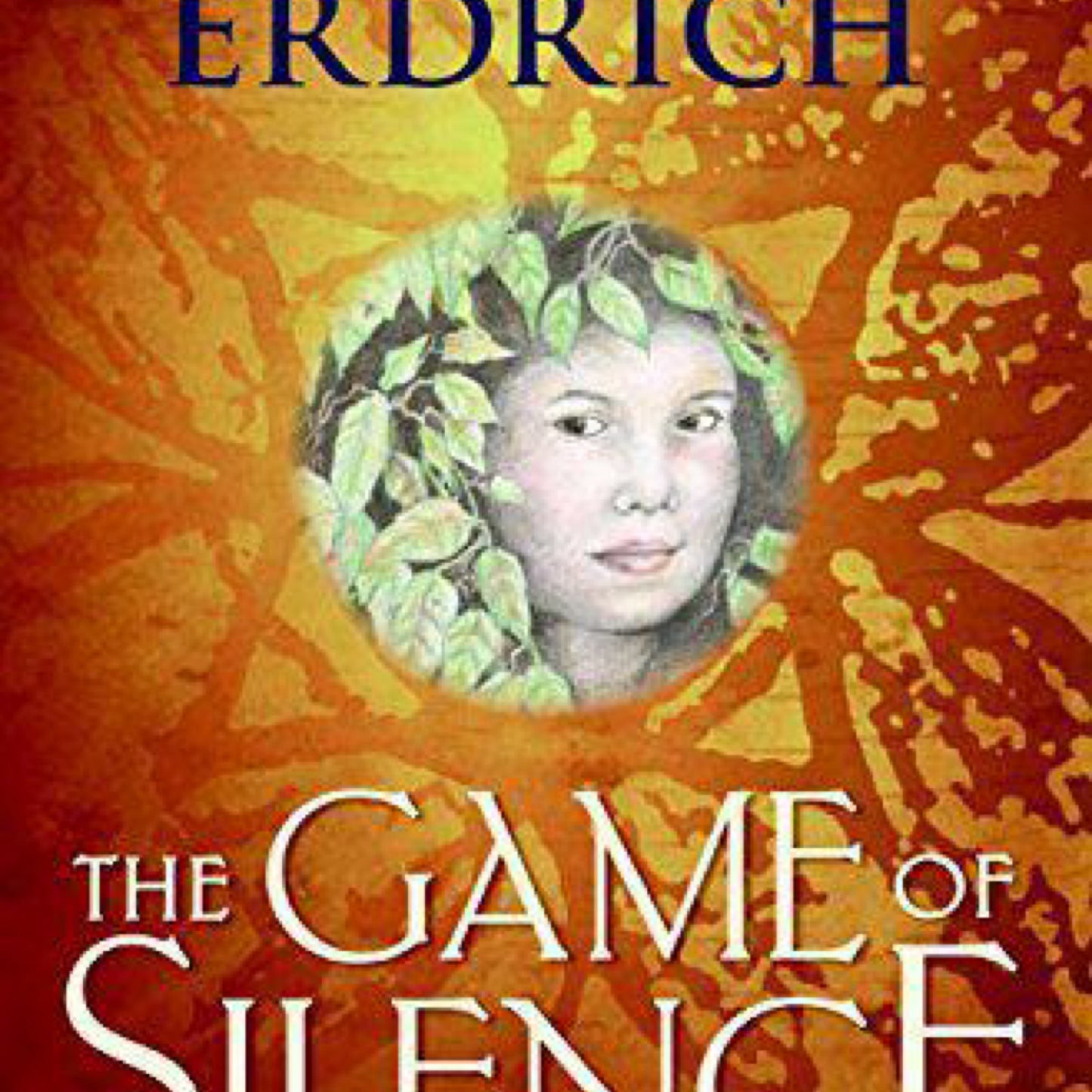 The Game of Silence (Birchbark House, 2) by Louise Erdrich