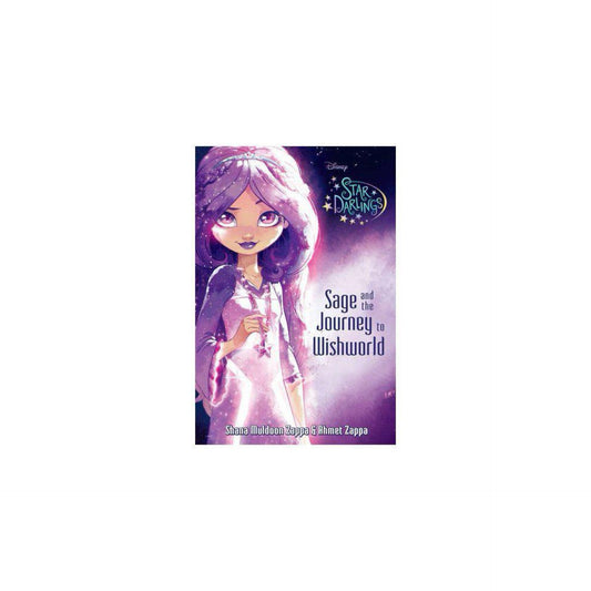 Sage and the Journey to Wishworld by Ahmet, Zappa, Shana Muldoon, Rose, Zelda Zappa