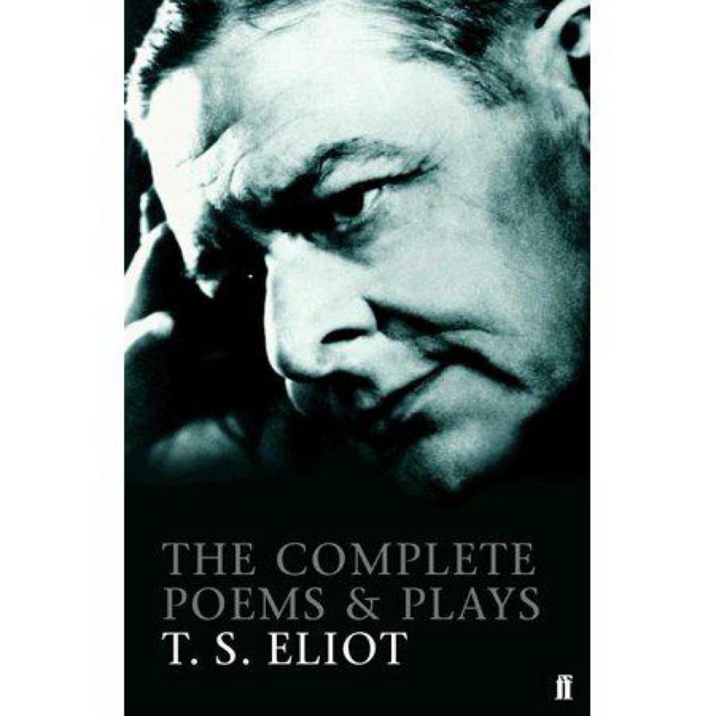 Faber Poetry: The Complete Poems and Plays of T. S. Eliot (Paperback)