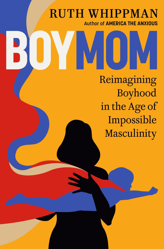 Boymom - by Ruth Whippman (Hardcover)